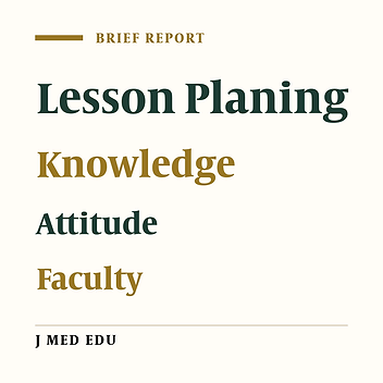 Knowledge and Attitude of Faculty Members of Kerman University of Medical Science about Lesson Planning