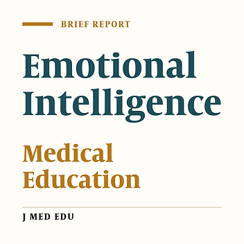 An Introduction of Emotional Intelligence and its Role in Medical Education: a Brief Review of Literature