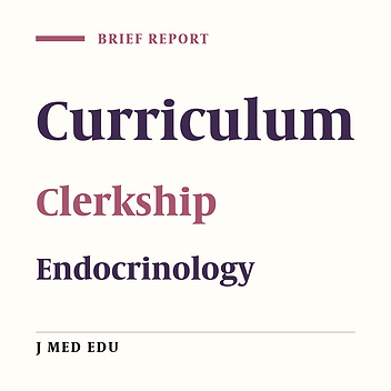 Curriculum for Clerkship in Endocrinology Ward of Hospitals Affiliated with Shahid Beheshti Medical University: A Case Report