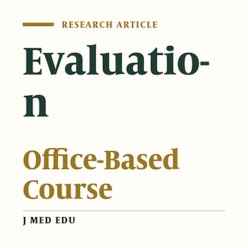Evaluation of "Office-based" Course of Intern Students at Shahid Beheshti University of Medical Sciences