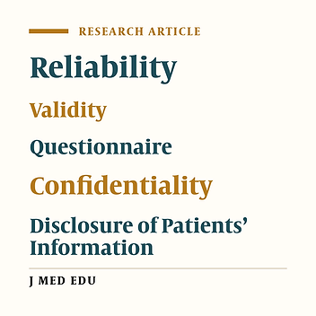 Designing a Tool to Assess Medical Students’ Knowledge and Attitudes of Confidentiality and Disclosure of Patient Information