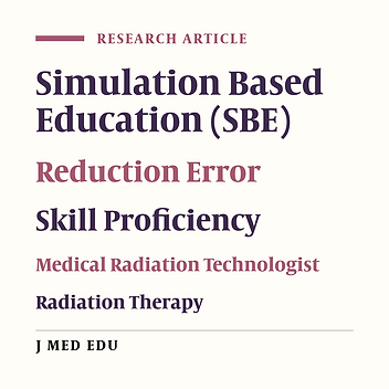 Effect of Simulation Based Education in Reduction Error and Achieves Skills in Medical Radiation Technologist Students