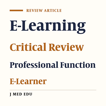Professional Practice of Medical Training in the E-Learning System: The Conceptual Model Based on a Critical Review
