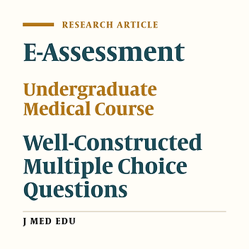 Medical Students’ Perceptions of E-assessment: Multiple Choice Questions used as a Tool of Assessment for Preclinical Years
