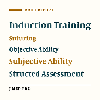 Induction Based Training leads to Highly Significant Improvements of Objective and Subjective Suturing Ability in Junior Doctors