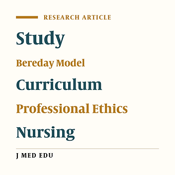 Comparative Study of Professional Ethics Curriculum of Undergraduate Nursing Programs in Ten Selected Nursing Schools (2016)