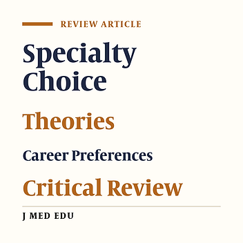 Reconsidering Theories and Models of Specialty Preference: A Critical Review