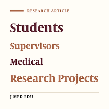 The Roles of Students and Supervisors in Medical Research Projects: Expectations and Evaluations