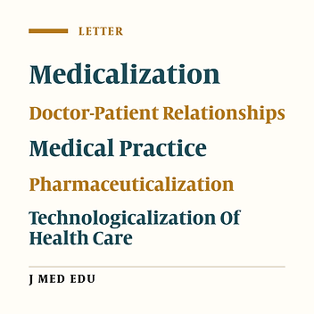 Medical Practice and Its Relationship to the Medicalization, Biomedicalization and Technologicalization of Society and Life