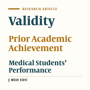 The Predictive Validity of Prior Academic Achievement as an Indicator of Medical Students’ Performance at University of Khartoum