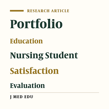 The Effect of Portfolio on Nursing Students’ Learning and Satisfaction from Clinical Evaluation