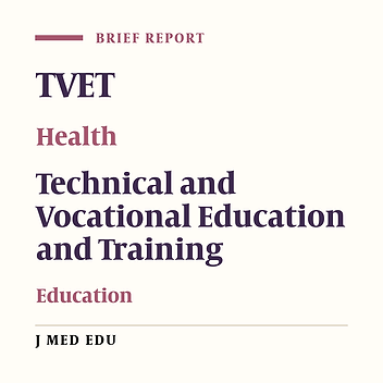 Explanation of Evolving Health Technical and Vocational Education and Training System: A National Experience
