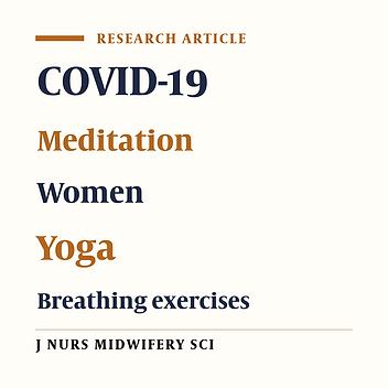 The effects of yoga-based breathing techniques and meditation on outpatients' symptoms of COVID-19 and anxiety scores