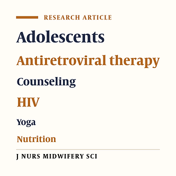 The effect of nurse initiated nutritional counselling with hatha yoga on nutritional status of HIV infected adolescents: Randomized controlled trial