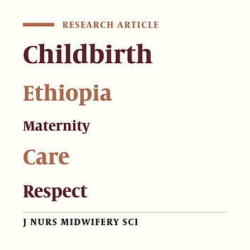Factors associated with compassionate and respectful maternity care among laboring mothers during childbirth in Ethiopia