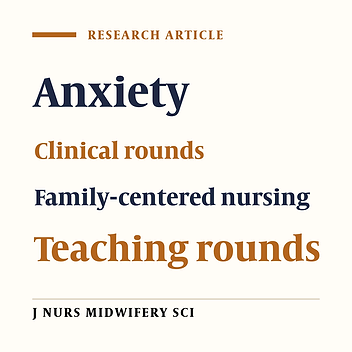 The effect of family member's presence during teaching rounds on their anxiety in cardiac intensive care unit