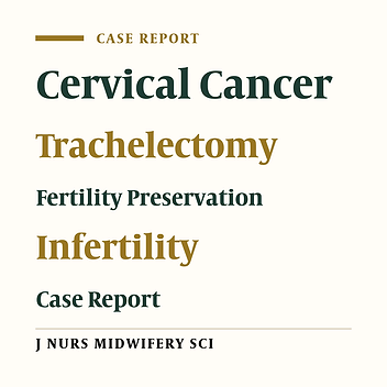 Pregnancy Through Assisted Conception After Radical Trachelectomy: A Case Report