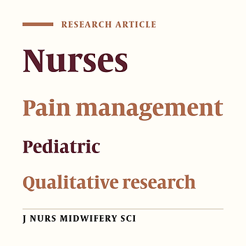 Experience of nurses about barriers to pain management in pediatric units: A qualitative study
