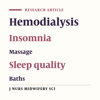 The effect of warm water footbath versus Swedish massages on hemodialysis patients' sleep quality and insomnia