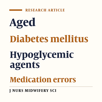 Evaluation of the incidence of errors and related factors in the use of blood glucose control medications in an elderly population with type 2 diabetes