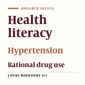 The effects of education given by nurses on rational drug use and health literacy of patients receiving hypertension treatment