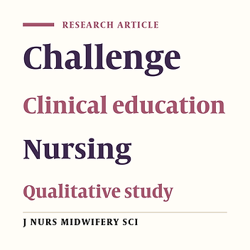 The challenges of clinical education in nursing: A qualitative analysis of nursing students and clinical instructors' perspectives