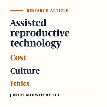 The relationship between religion, culture, cost, ethics, and husband perception with the decision of women's utilization of Assisted reproductive technology as method of infertility management