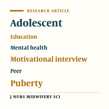 Comparison of the effect of motivational interview and peer group education on knowledge and performance about puberty and mental health in adolescent girls