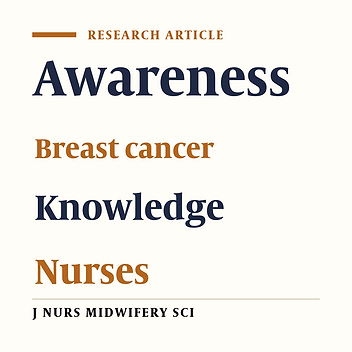 Breast cancer awareness among the female nursing staff in a tertiary care hospital