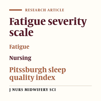 Determination of sleep quality, fatigue and related factors in nursing students