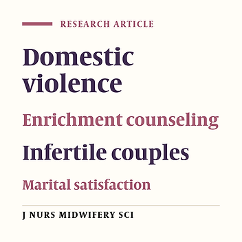 The effects of relationship enrichment counseling on marital satisfaction among infertile couples with a history of domestic violence