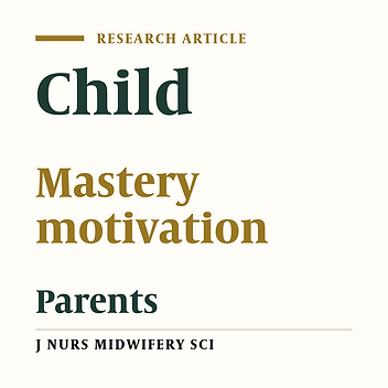 Mastery motivation in Iranian parents and their children: A comparison study of their views