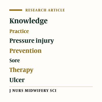 Knowledge and practice of pressure injury prevention and treatment among nurses in the university of Benin Teaching Hospital, Benin City, Nigeria, 2019