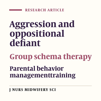 The comparative effectiveness of parental behavior management training and schema therapy on aggression and oppositional defiant in adolescents