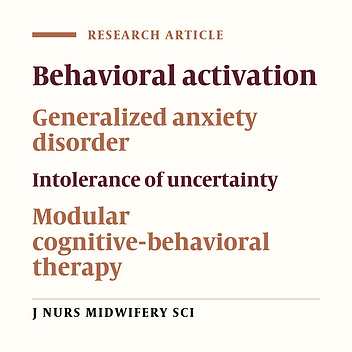 Comparison of modular cognitive-behavioral therapy and behavioral activation on the intolerance of uncertainty in students with generalized anxiety disorder