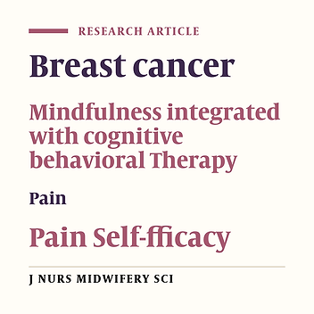 Effect of cognitive behavior therapy integrated with mindfulness on perceived pain and pain self-efficacy in patients with breast cancer