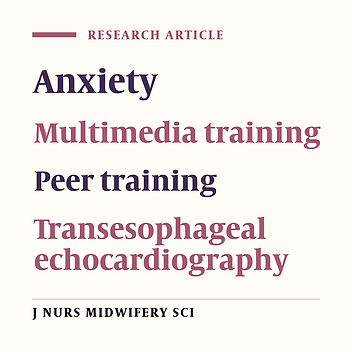 Comparison the effect of multimedia and peer training methods on the anxiety of Trans Esophagus Echocardiography candidate