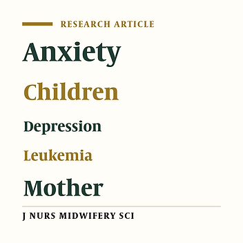 Effectiveness of positive thinking training on anxiety, depression and quality of life of mothers of children with leukemia