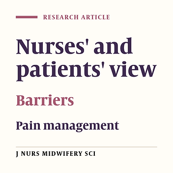 A comparison between nurses' and patients' views on barriers to pain management