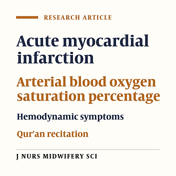 Comparing the effect of Qur'an recitation and scheduled visits on hemodynamic status and oxygen saturation of acute myocardial infarction patients