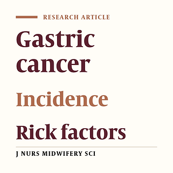 Evaluation of possible risk factors in the development of gastric cancer