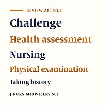 Nurses challenges in health assessment skills in Iran and another country: An integrative review