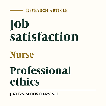 Evaluation of the relationship between compliance with professional ethics and job satisfaction among nurses
