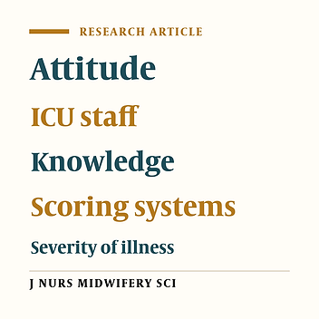 Effect of education on the knowledge and attitude of intensive care unit staff towards the use of predictive disease severity scoring systems