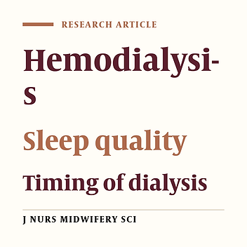 Evaluation of subjective sleep quality in hemodialysis patients and its association with hemodialysis timing
