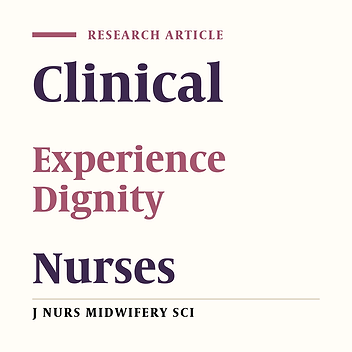 Dignity and respect for nurses with different levels of experience from physicians, colleagues, patients and their family members