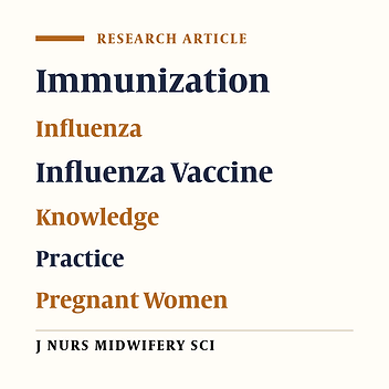Knowledge and practice about influenza vaccination and compliance with influenza immunization among pregnant women in Sari, 2013