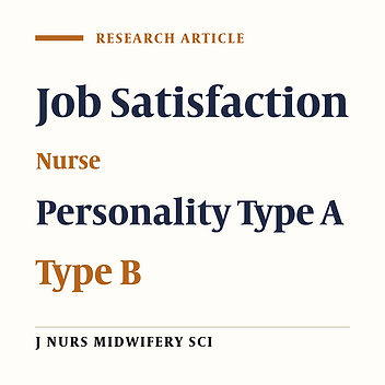 The relationship between nurses' personality type and job satisfaction