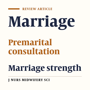 The effects of premarital relationship enrichment programs on marriage strength: A narrative review article