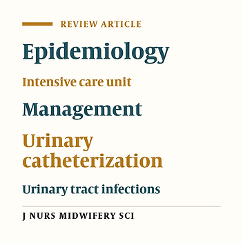 Prevention and management catheter-associated urinary tract infection in intensive care unit